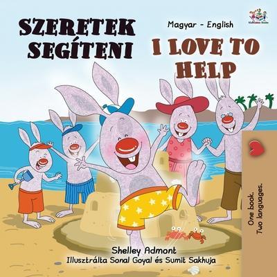 Coperta cărții 'I Love to Help (Hungarian English Bilingual Book for Kids) - Shelley Admont'