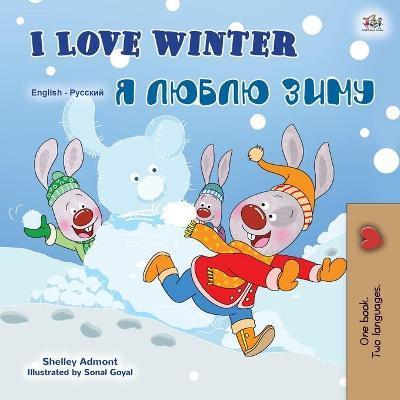 I Love Winter (English Russian Bilingual Book for Kids) - Shelley Admont
