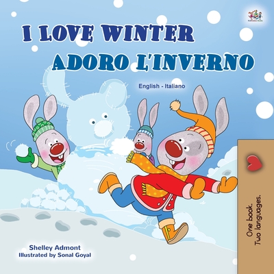 I Love Winter (English Italian Bilingual Children's Book) - Shelley Admont