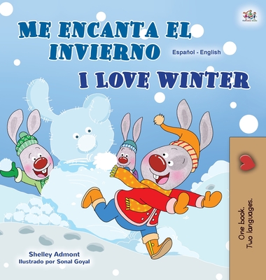 I Love Winter (Spanish English Bilingual Children's Book) - Shelley Admont