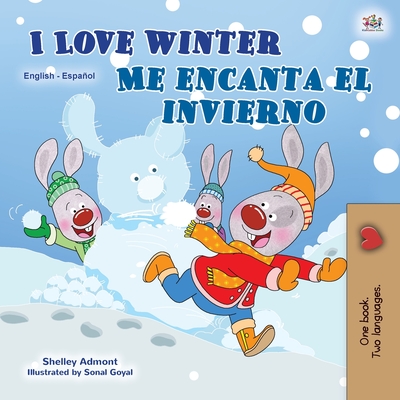 I Love Winter (English Spanish Bilingual Book for Kids) - Shelley Admont