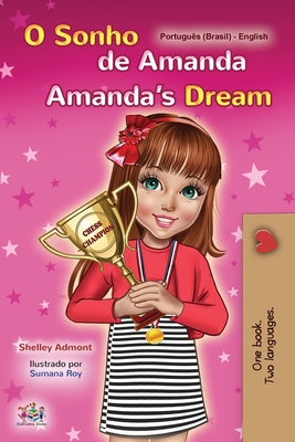 Amanda's Dream (Portuguese English Bilingual Book for Kids -Brazilian): Portuguese Brazil - Shelley Admont