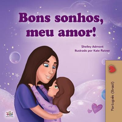 Sweet Dreams, My Love (Portuguese Children's Book for Kids -Brazil): Brazilian Portuguese - Shelley Admont