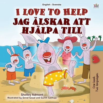 I Love to Help (English Swedish Bilingual Book for Kids) - Shelley Admont