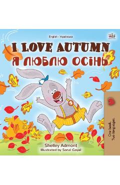 Coperta cărții 'I Love Autumn (English Ukrainian Bilingual Book for Kids) - Shelley Admont'