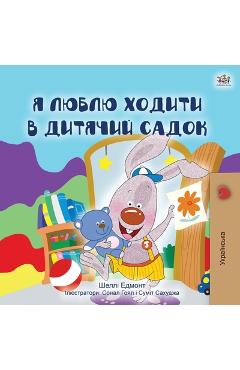 Coperta cărții 'I Love to Go to Daycare (Ukrainian Children's Book) - Shelley Admont'