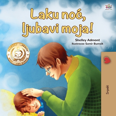 Goodnight, My Love! (Serbian Book for Kids - Latin alphabet) - Shelley Admont