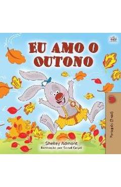 Coperta cărții 'I Love Autumn (Brazilian Portuguese children's books): Portuguese edition - Brazil - Shelley Admont'