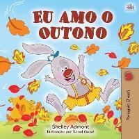 I Love Autumn (Brazilian Portuguese children's books): Portuguese edition - Brazil - Shelley Admont
