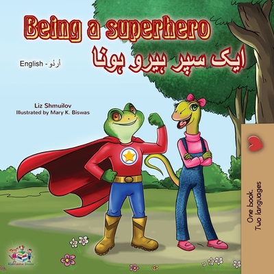 Being a Superhero (English Urdu Bilingual Book) - Liz Shmuilov