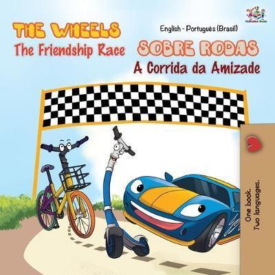 The Wheels - The Friendship Race (English Portuguese Bilingual Book - Brazilian) - Kidkiddos Books