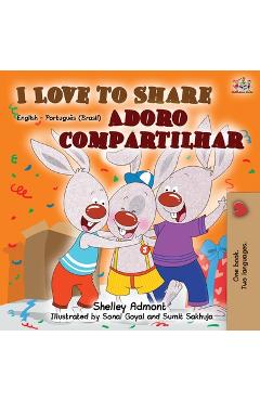 Coperta cărții 'I Love to Share (English Portuguese Bilingual Book -Brazilian) - Shelley Admont'