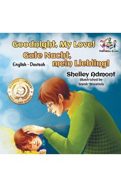 Coperta cărții 'Goodnight, My Love! (English German Children's Book): German Bilingual Book for Kids - Shelley Admont'