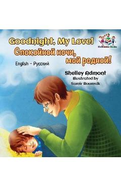 Coperta cărții 'Goodnight, My Love! (English Russian Bilingual Book) - Shelley Admont'