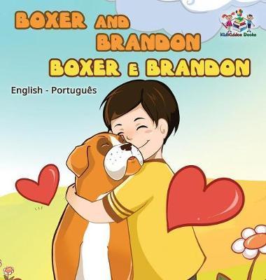 Boxer and Brandon (English Portuguese Bilingual Books -Brazil) - Kidkiddos Books