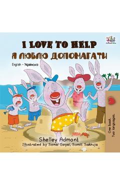 Coperta cărții 'I Love to Help: English Ukrainian - Shelley Admont'