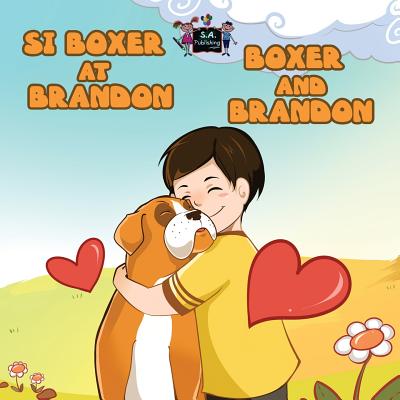 Si Boxer at Brandon Boxer and Brandon: Tagalog English - Kidkiddos Books
