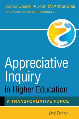 Appreciative Inquiry in Higher Education: A Transformative Force - Jeanie Cockell