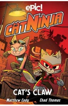 Cat Ninja: Cat's Claw: Volume 5 - Matthew Cody