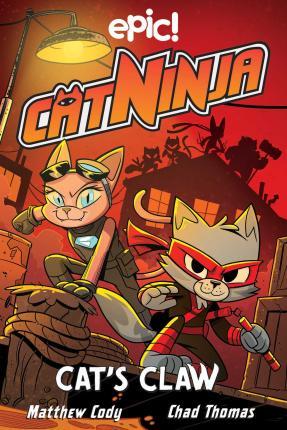 Cat Ninja: Cat's Claw: Volume 5 - Matthew Cody