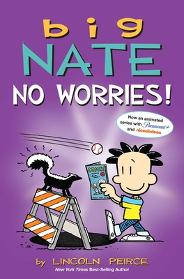 Big Nate: No Worries!: Two Books in One - Lincoln Peirce