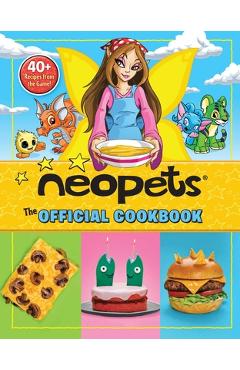 Coperta cărții 'Neopets: The Official Cookbook: 40+ Recipes from the Game! - Amazing15'