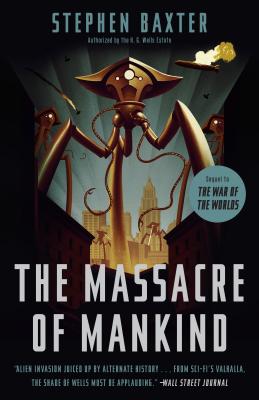 Coperta cărții 'The Massacre of Mankind: Sequel to the War of the Worlds - Stephen Baxter'