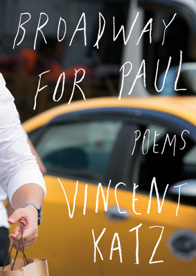 Broadway for Paul: Poems - Vincent Katz