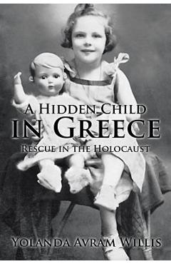 Coperta cărții 'A Hidden Child in Greece: Rescue in the Holocaust - Yolanda A. Willis'