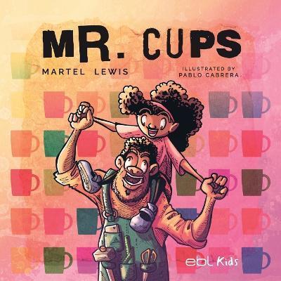 Mr. Cups - Martel Lewis