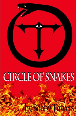 Circle of Snakes - Bobby Towers