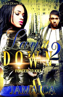 Lay It Down 2: Forced To Kill - Jamaica