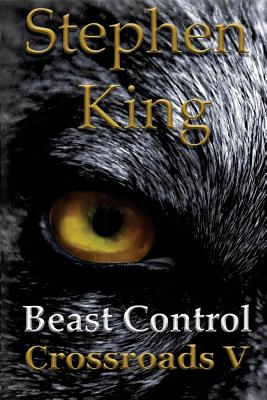 Beast Control - Stephen R. King