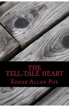 Coperta cărții 'The Tell-Tale Heart - Edgar Allan Poe'