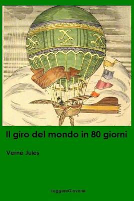 Il giro del mondo in 80 giorni - Verne Jules Leggeregiovane