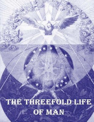 The Threefold Life of Man - Jacob Boehme