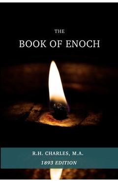 Coperta cărții 'The Book Of Enoch: Translated From Professor Dillmann's Ethioptic Text - R. H. Charles M. A.'