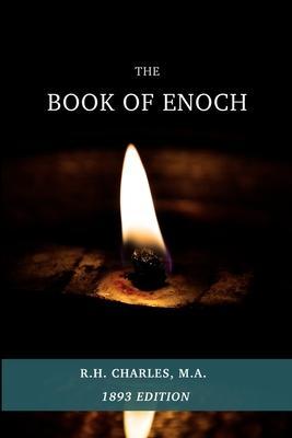 Coperta cărții 'The Book Of Enoch: Translated From Professor Dillmann's Ethioptic Text - R. H. Charles M. A.'
