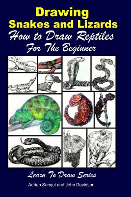 Drawing Snakes and Lizards - How to Draw Reptiles For the Beginner - Adrian Sanqui