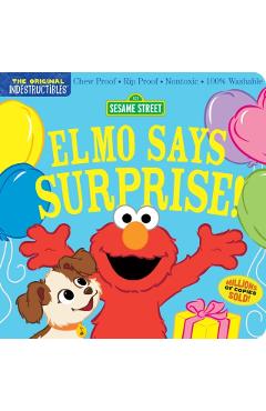 Indestructibles: Sesame Street: Elmo Says Surprise!: Chew Proof - Rip Proof - Nontoxic - 100% Washable (Book for Babies, Newborn Books, Safe to Chew) - Sesame Street