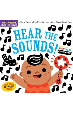 Indestructibles: Hear the Sounds (High Color High Contrast): Chew Proof - Rip Proof - Nontoxic - 100% Washable (Book for Babies, Newborn Books, Safe t - Amy Pixton