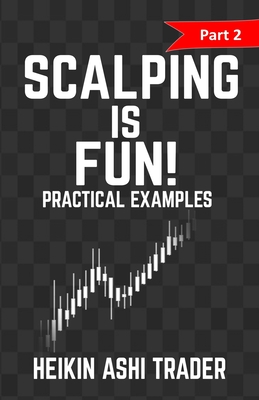 Scalping is Fun! 2 - Heikin Ashi Trader