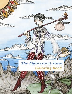 Coperta cărții 'The Efflorescent Tarot Coloring Book: An adult coloring book featuring original artwork of the 78 Tarot Cards - Peony'