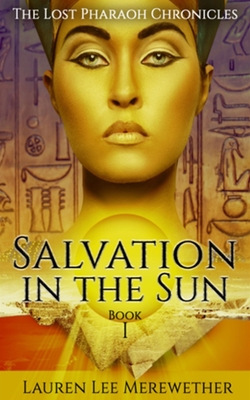 Salvation in the Sun: Book One - Lauren Lee Merewether