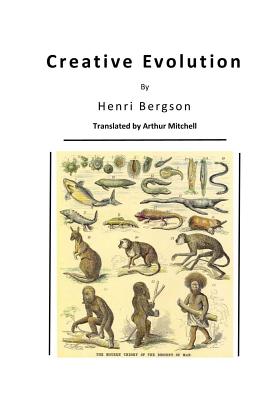 Creative Evolution: Humanity's Natural Creative Impulse - Arthur Mitchell