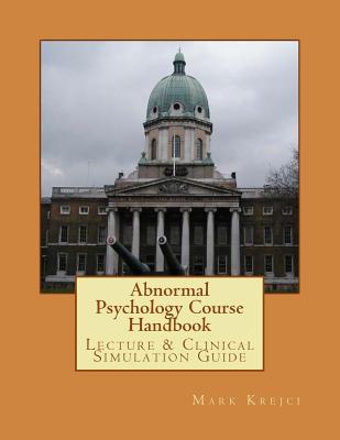Abnormal Psychology Course Handbook - Mark J. Krejci