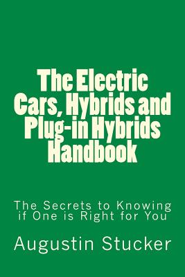 The Electric Cars, Hybrids and Plug-in Hybrids Handbook - Augustin Stucker