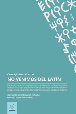 No venimos del latin: Edición revisada y ampliada - Carme Jimenez Huertas