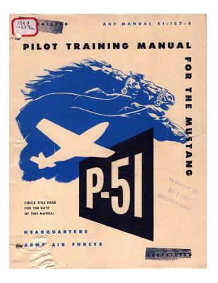 Pilot manual for the P-51 Mustang pursuit airplane - Army Air Forces