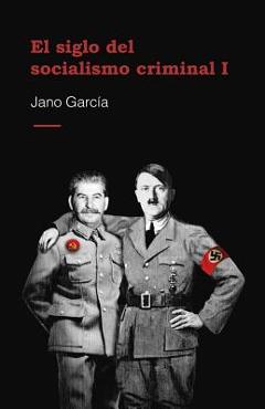 Coperta cărții 'El Siglo del Socialismo Criminal - Garc'